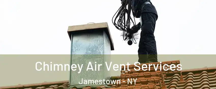  Chimney Air Vent Services Jamestown - NY