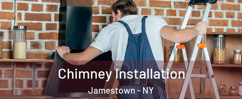  Chimney Installation Jamestown - NY