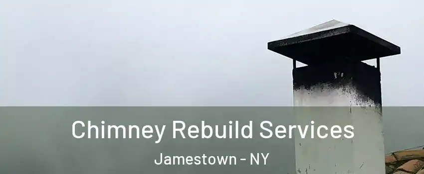  Chimney Rebuild Services Jamestown - NY