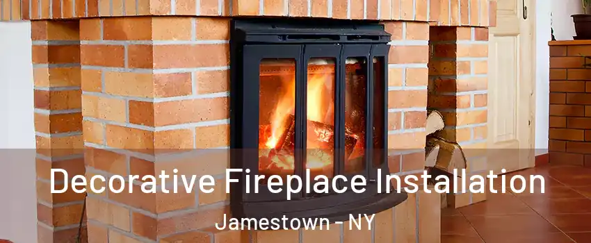  Decorative Fireplace Installation Jamestown - NY