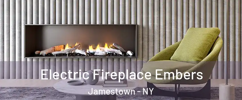 Electric Fireplace Embers Jamestown - NY