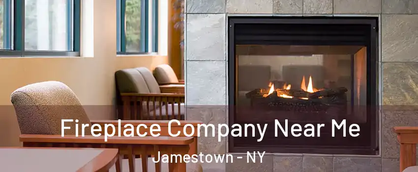  Fireplace Company Near Me Jamestown - NY