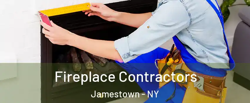  Fireplace Contractors Jamestown - NY
