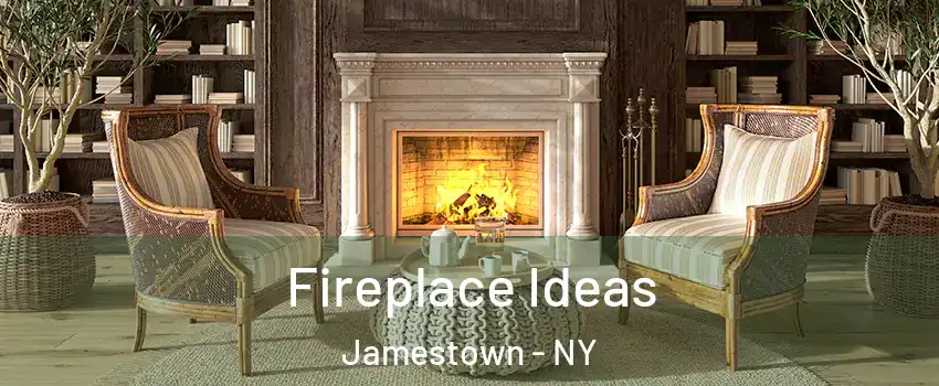  Fireplace Ideas Jamestown - NY