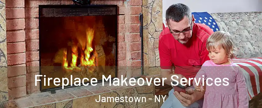  Fireplace Makeover Services Jamestown - NY