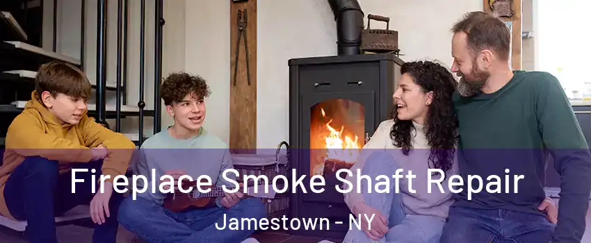  Fireplace Smoke Shaft Repair Jamestown - NY
