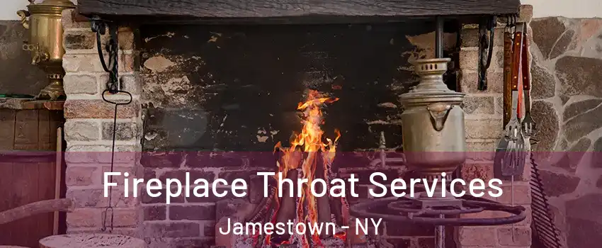  Fireplace Throat Services Jamestown - NY
