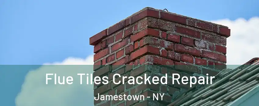  Flue Tiles Cracked Repair Jamestown - NY