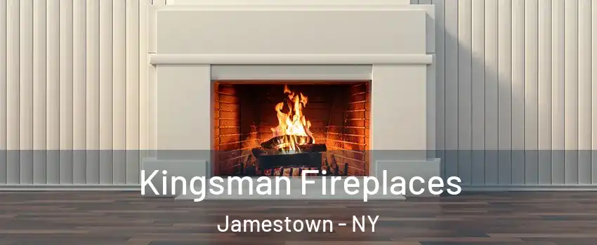  Kingsman Fireplaces Jamestown - NY