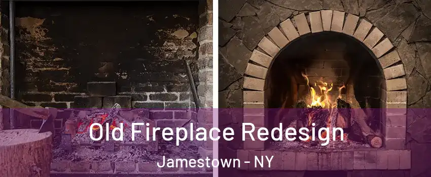  Old Fireplace Redesign Jamestown - NY