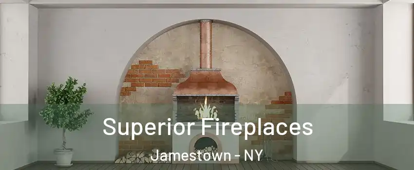  Superior Fireplaces Jamestown - NY