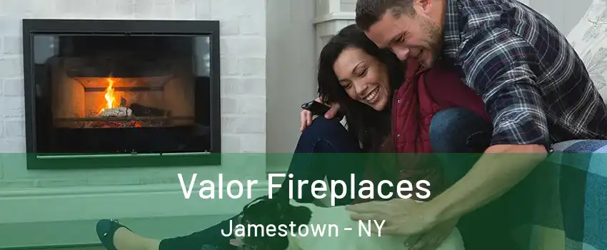  Valor Fireplaces Jamestown - NY